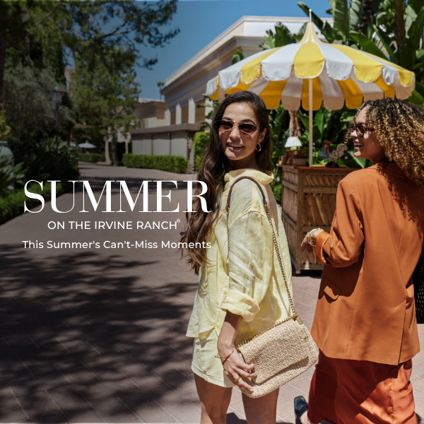 Summer on The Irvine Ranch: This Summer's Can't Miss Moments